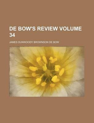 Book cover for de Bow's Review Volume 34