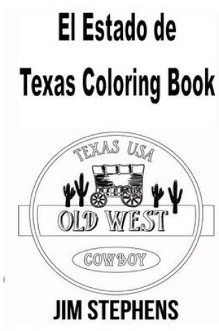 Cover of El Estado de Texas Coloring Book