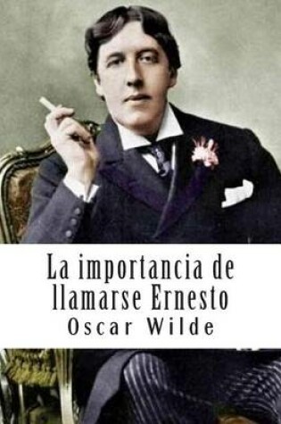 Cover of La Importancia de Llamarse Ernesto