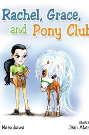 Cover of Rachel, Grace, and Pony Club