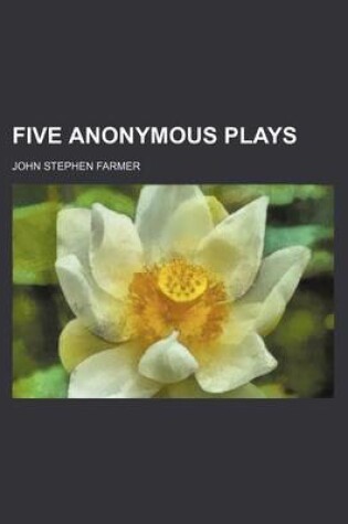 Cover of Five Anonymous Plays