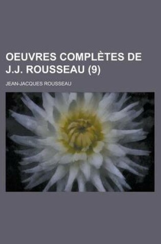 Cover of Oeuvres Completes de J.J. Rousseau (9)