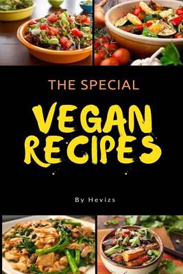 Book cover for The Special Vegan Recipes vegetarian or vegan recipes you're after, or ideas for gluten or Dairy-free dishes Satisfy Everyone