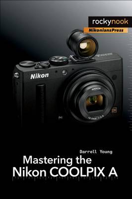 Book cover for Mastering the Nikon COOLPIX A