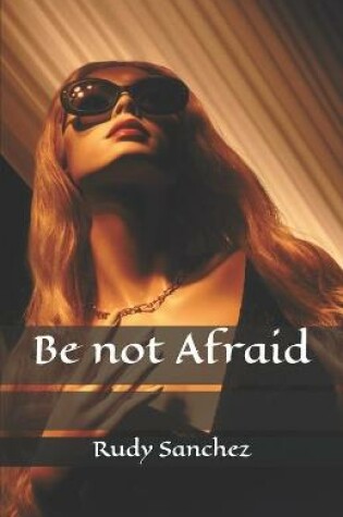 Cover of Be Not Afraid