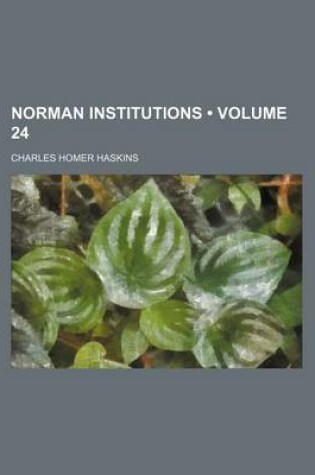 Cover of Norman Institutions (Volume 24)