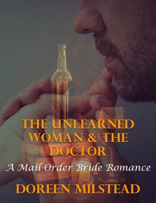 Book cover for The Unlearned Woman & the Doctor: A Mail Order Bride Romance