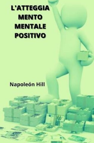 Cover of L'Atteggiamento Mentale Positivo