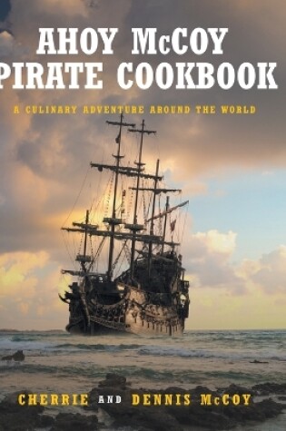 Cover of Ahoy McCoy Pirate Cookbook