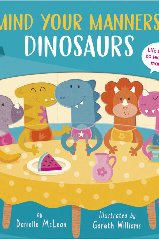 Cover of Mind Your Manners, Dinosaurs!