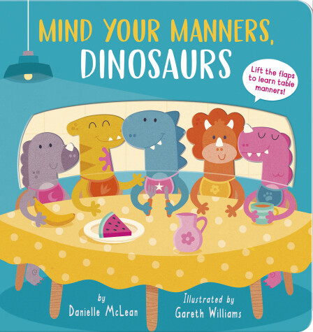 Book cover for Mind Your Manners, Dinosaurs!