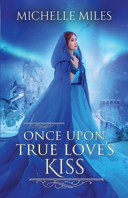 Book cover for Once Upon True Love's Kiss