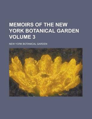 Book cover for Memoirs of the New York Botanical Garden Volume 3