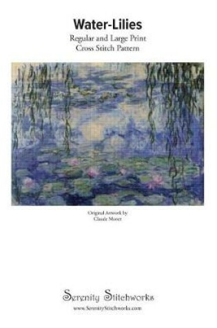 Cover of Water-Lilies Cross Stitch Pattern - Claude Monet