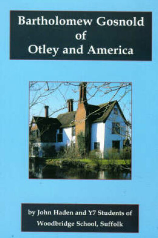 Cover of Bartholomew Gosnold of Otley and America