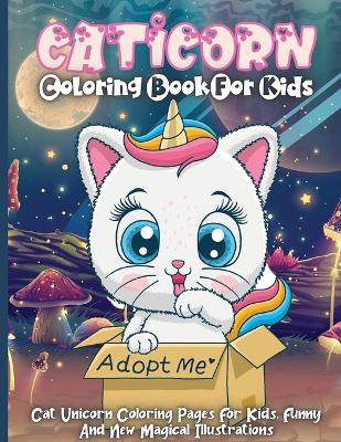 Book cover for Caticorn Coloring Book For Kids