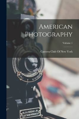 Cover of American Photography; Volume 1