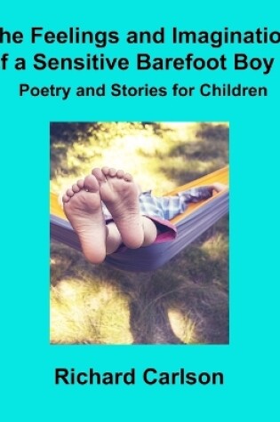 Cover of The Feelings and Imagination of a Sensitive Barefoot Boy 6