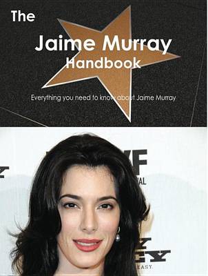 Book cover for The Jaime Murray Handbook - Everything You Need to Know about Jaime Murray