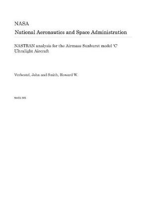 Book cover for Nastran Analysis for the Airmass Sunburst Model 'c' Ultralight Aircraft