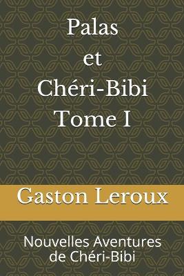 Book cover for Palas et Chéri-Bibi Tome I