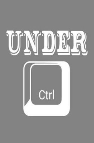 Cover of Under control Notizbuch