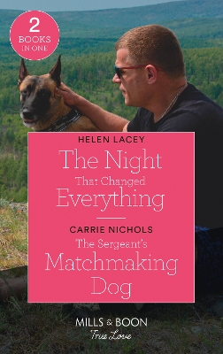 Book cover for The Night That Changed Everything / The Sergeant's Matchmaking Dog