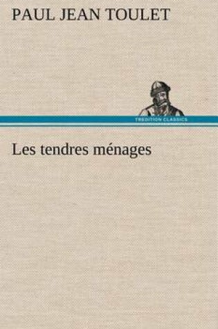 Cover of Les tendres ménages