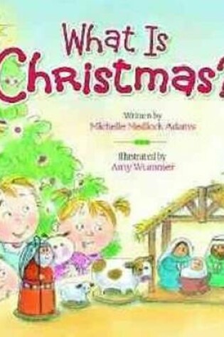 Cover of What is Christmas?