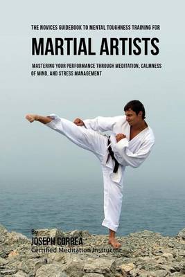 Book cover for The Students Guidebook To Mental Toughness Training For Martial Artists