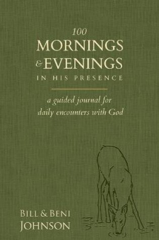 Cover of 100 Mornings and Evenings in His Presence