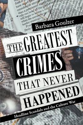 Book cover for The Greatest Crimes That Never Happened