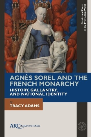 Cover of Agnès Sorel and the French Monarchy