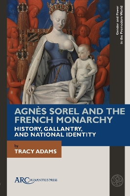 Book cover for Agnès Sorel and the French Monarchy