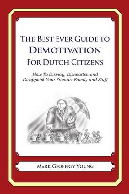 Book cover for The Best Ever Guide to Demotivation for Dutch Citizens