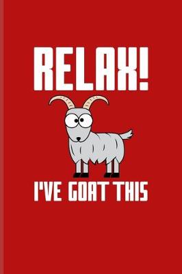 Book cover for Relax I've Goat This