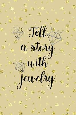 Book cover for Tell A Story With Jewelry