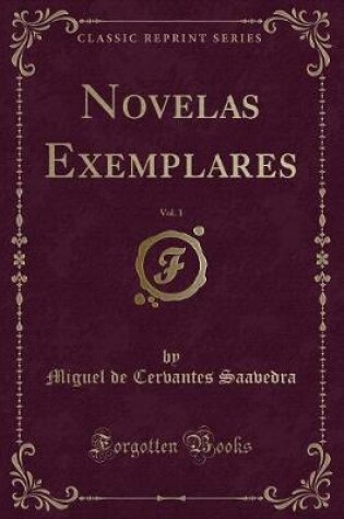 Cover of Novelas Exemplares, Vol. 1 (Classic Reprint)