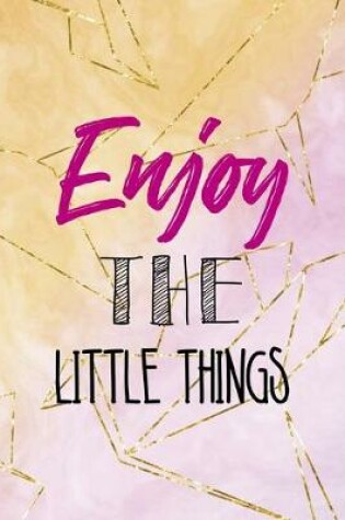 Cover of Enjoy The Little Things