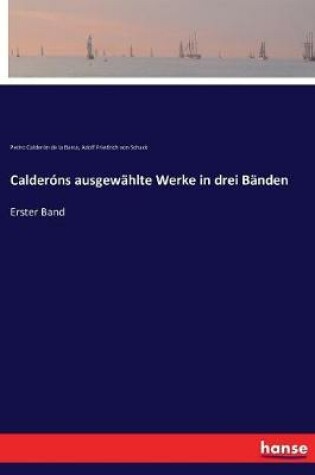 Cover of Calderóns ausgewählte Werke in drei Bänden