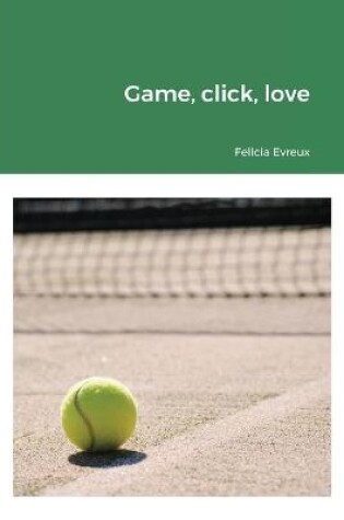 Cover of Game, click, love