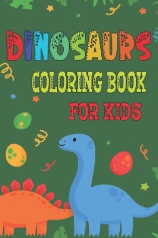 Cover of Dinosaurs Coloring Book for Kids