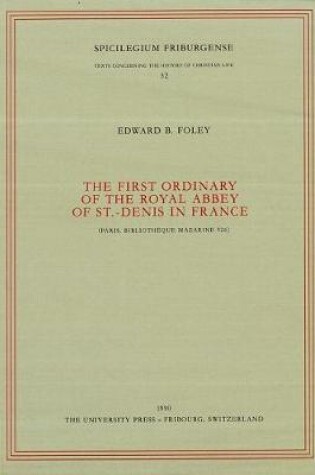 Cover of The First Ordinary of the Royal Abbey of St.-Denis in France