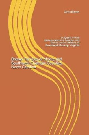 Cover of Brewer Families of Moore and Southwest Chatham Counties, North Carolina