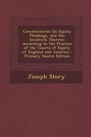 Cover of Commentaries on Equity Pleadings, and the Incidents Thereto