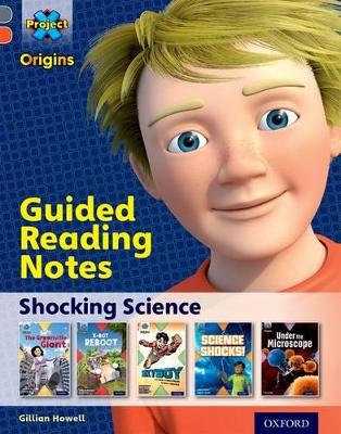 Cover of Project X Origins: Grey Book Band, Oxford Level 13: Shocking Science: Guided reading notes