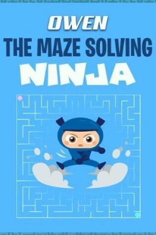 Cover of Owen the Maze Solving Ninja