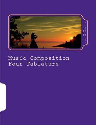 Book cover for Music Composition Four Tablature