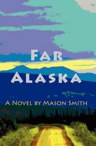 Cover of Far Alaska