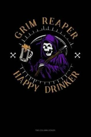 Cover of Grim Reaper Happy Drinker